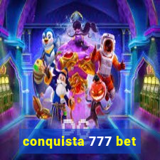 conquista 777 bet